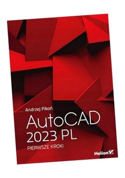 AUTOCAD 2023 PL PIERWSZE KROKI, PIKOŃ ANDRZEJ