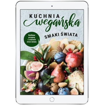 Kuchnia wegańska. Smaki świata