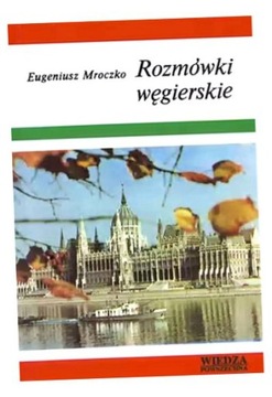 WP ROZMÓWKI WĘGIERSKIE EUGENIUSZ MROCZKO