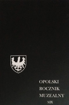 Opolski Rocznik Muzealny XIX / 2012 SPK