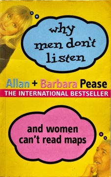 WHY MEN DON'T LISTEN AND WOMEN CAN'T READ MAPS