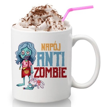 Kubek Biały Na Prezent NAPÓJ ANTI ZOMBIE Wzory