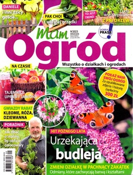 Mam ogród 9/2023. Wszystko o działkach i ogrodach.