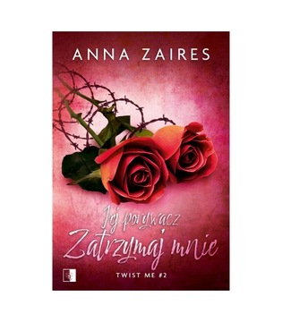 Jej porywacz. Zatrzymaj mnie, Anna Zaires NSZ