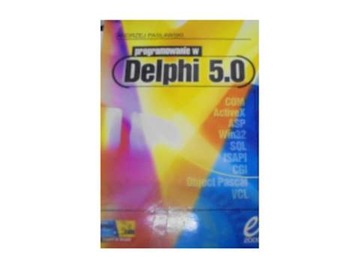 Delphi 4.0. Programowanie w Delphi 4.0 - Pasławsk