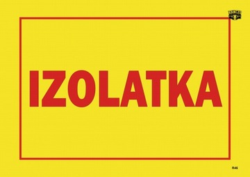 TABLICA TABLICZKA INFORMACYJNA IZOLATKA