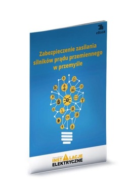 ZABEZPIECZENIE ZASILANIA SILNIKÓW PRĄDU P.. EBOOK