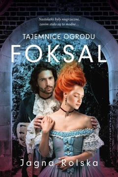 Tajemnice ogrodu Foksal, Jagna Rolska -tk