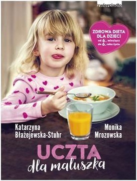 Uczta dla maluszka, Błażejewska-Stuhr Mrozowska -tk