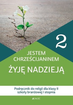 Jestem chrześcijaninem Żyję nadzieją 2 Jedność