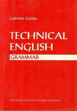 Gójska - TECHNICAL ENGLISH GRAMMAR