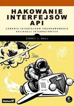 HAKOWANIE INTERFEJSÓW API. ŁAMANIE INTERFEJSÓW...