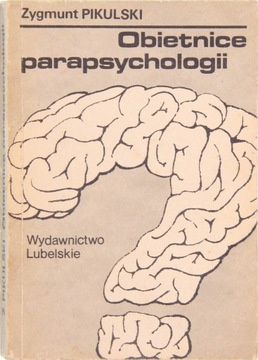 OBIETNICE PARAPSYCHOLOGII, Zygmunt Pikulski