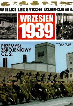WIELKI LEKSYKON UZBROJENIA 245 PRZEMYSŁ ZBROJENIOWY CZ.2