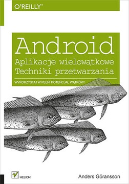 Android. Aplikacje wielowątkowe. Techniki