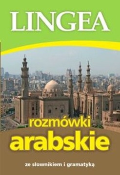 Rozmówki arabskie ze słownikiem i gramatyką w.II /Lingea
