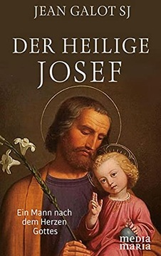 Der heilige Josef JEAN GALOT