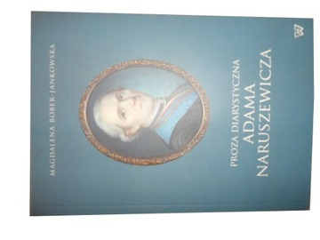 Proza diarystyczna Adama Naruszewicza Bober Jankow
