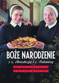 Boże Narodzenie z s. Anastazją i s. Salomeą Tradyc