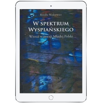 W spektrum Wyspiańskiego