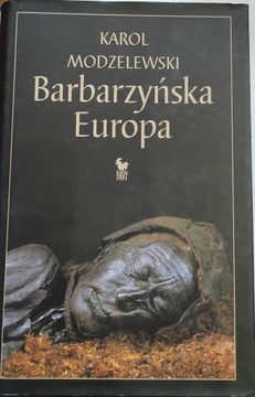 Barbarzyńska Europa Karol Modzelewski