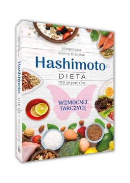 HASHIMOTO DIETA 100 PRZEPISÓW WZMOCNIJ TARCZYCĘ TWARDA