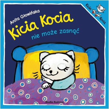 KICIA KOCIA NIE MOŻE ZASNĄĆ KSIĄŻECZKA