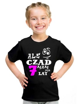 DZIECIĘCA KOSZULKA URODZINOWA ALE CZAD MAM 7 LAT