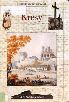 KRESY Jacek Kolbuszewski