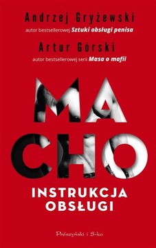 Macho Instrukcja obsługi Andrzej Gryżewski, Artur Górski