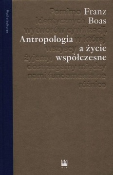 ANTROPOLOGIA A ŻYCIE WSPÓŁCZESNE, BOAS FRANZ