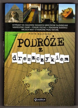 PODRÓŻE Z DRESZCZYKIEM PIOTR MAŁYSZKO