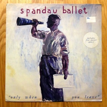 SPANDAU BALLET - ONLY WHEN YOU LEAVE 1984 winyl