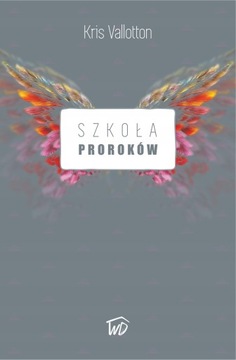 Szkoła proroków - Kris Vallotton