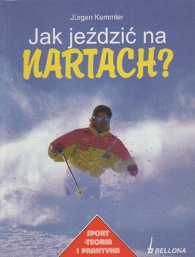 Kemmler JAK JEŹDZIĆ NA NARTACH