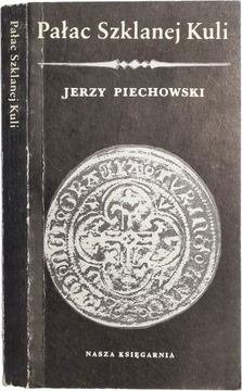 Pałac Szklanej Kuli Jerzy Piechowski