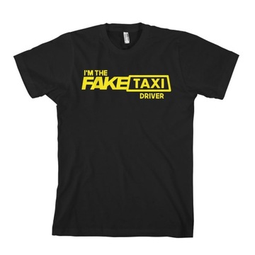 I'M THE FAKE TAXI DRIVER t-shirt koszulka męskaXL