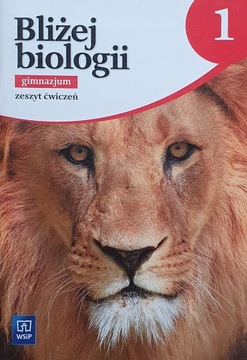 Bliżej biologii część 1 zeszyt ćwiczeń