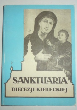 SANKTUARIA DIECEZJI KIELECKIEJ