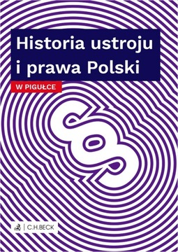 HISTORIA USTROJU I PRAWA POLSKI W PIGUŁCE