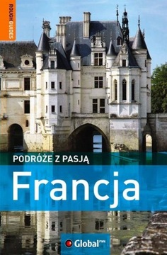 FRANCJA PODRÓŻE Z PASJĄ ROUGH GUIDES PRZEWODNIK