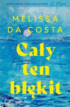 Cały ten błękit - Melissa Da Costa