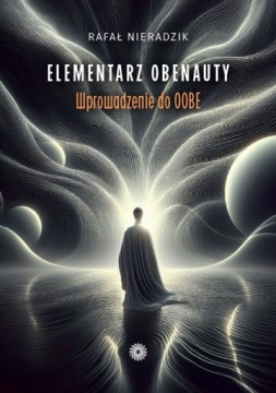 ELEMENTARZ OBENAUTY. Wprowadzenie do OOBE Rafał Nieradzik PORADNIK do OOBE