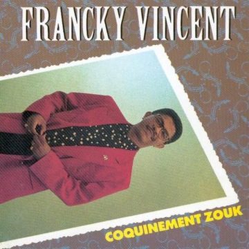Francky Vincent Coquinement Zouk Francja CD