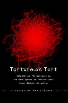 Torture as Tort: Comparative Perspectives on the