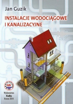 INSTALACJE WODOCIĄGOWE I KANALIZACYJNE Jan Guzik