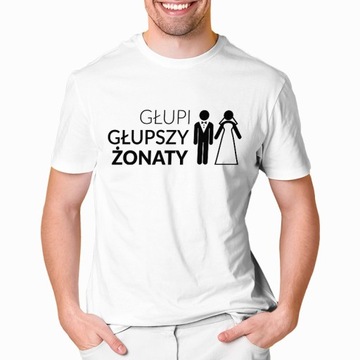 KOSZULKA NA WIECZÓR KAWALERSKI ŚMIESZNE PREZENT GŁUPI GŁUPSZY, ŻONATY | M