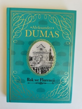 Rok we Florencji Aleksander Dumas