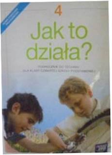 Jak to działa 4 Podręcznik do techniki - Łabecki