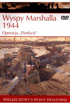 Wyspy Marshalla 1944. Operacja „Flintlock